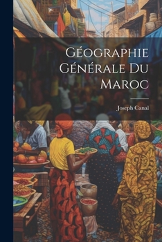 Paperback Géographie Générale Du Maroc [French] Book