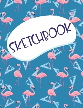 Paperback Sketchbook: A Large Kawaii Pink Flamingo Blank Sketchbook Birthday Gift for Artists Book