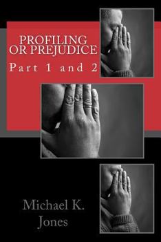 Paperback Profiling or Prejudice: Part 1 and 2 Book