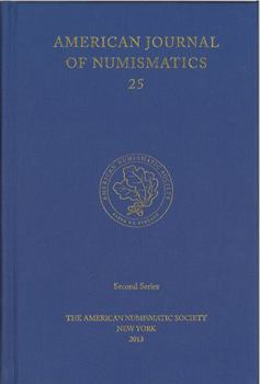 Hardcover American Journal of Numismatics 25 (2013) Book