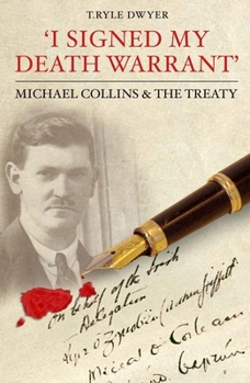 Paperback I Signed My Death Warrant: Michael Collins and the Treaty Book