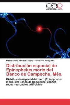 Paperback Distribucion Espacial de Epinephelus Morio del Banco de Campeche, Mex. [Spanish] Book