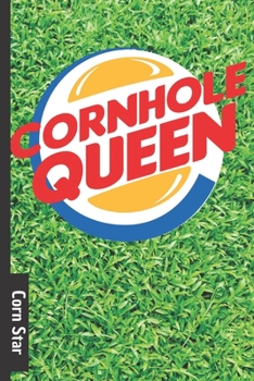 Paperback Corn Star: Cornhole score card / tracker - 70 page score card for Corn hole - backyard games and tailgate party score log book. n Book
