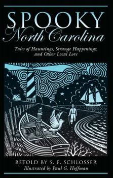 Paperback Spooky North Carolina: Tales Of Hauntings, Strange Happenings, And Other Local Lore, First Edition Book