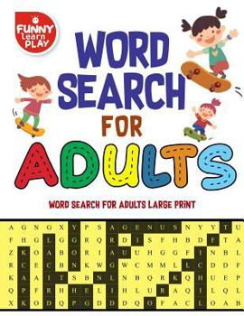 Paperback Word Search for Adults word Search for Adults Large Print: Word Search Large Print Books for Adults highly Enchanting & Fun Game [Large Print] Book