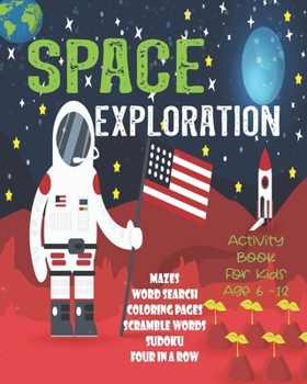 Space Exploration Activity Book For Kids Age 6-12: Unleash Your Child's Creativity With These Fun Games & Puzzles, Outer Space Activity Book For ... | Four In A Row | Coloring & Drawing Pages
