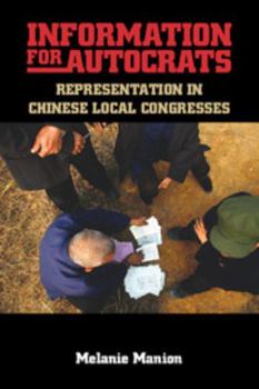 Paperback Information for Autocrats: Representation in Chinese Local Congresses Book