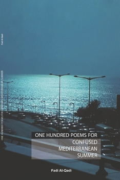 Paperback One Hundred Poems For Confused Mediterranean Summer Book