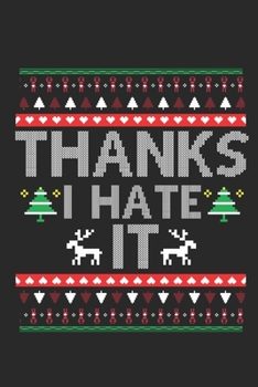 Paperback Thanks I Hate It: Notebook / Diary / Organizer / 120 lined pages / 6x9 inch Book