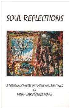 Paperback Soul Reflections: A Personal Odyseey in Poetry and Paintings Book