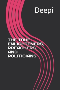 Paperback The True Enlighteners, Preachers and Politicians Book