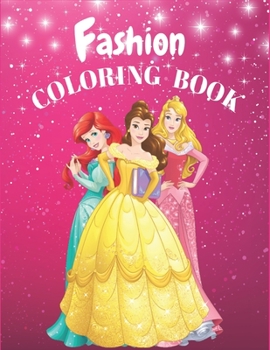 Fashion coloring book: Beauty Coloring Pages For Girls, Kids and Teens With Gorgeous Fun Fashion Style & Other Cute