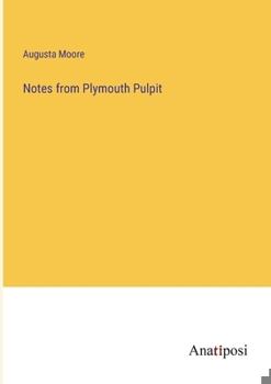 Paperback Notes from Plymouth Pulpit Book