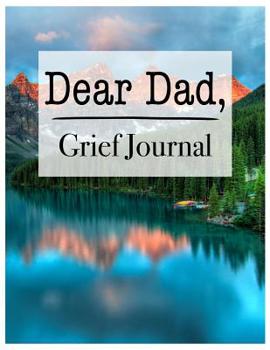 Paperback Dear Dad, Grief Journal: A Book With Writing Prompts for those grieving their parent Book