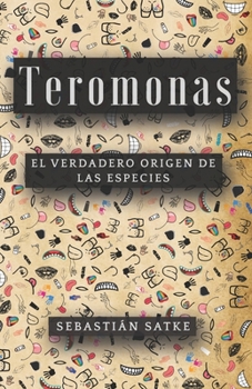 Paperback Teromonas: "El verdadero origen de las especies" [Spanish] Book