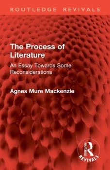 Paperback The Process of Literature: An Essay Towards Some Reconsiderations Book