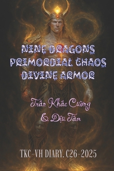 NINE DRAGONS PRIMORDIAL CHAOS DIVINE ARMOR: TKC-VH DIARY. C26-2025