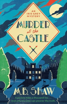 Murder at the Castle - Book #2 of the An Iris Grey Mystery