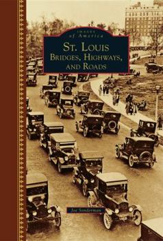 Hardcover St. Louis: Bridges, Highways, and Roads Book