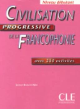 Paperback Civilisation Progressive de La Francophonie Textbook (Beginner) [French] Book