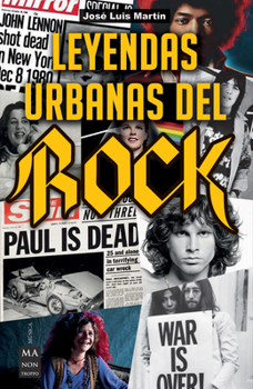 Paperback Leyendas Urbanas del Rock: Historias Apasionantes Sobre El Mundo del Rock Y Sus Protagonistas [Spanish] Book