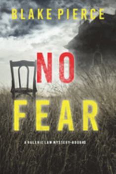 Paperback No Fear (A Valerie Law FBI Suspense Thriller-Book 3) Book