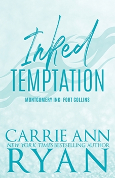 Inked Temptation - Book #5 of the Montgomery Ink: Fort Collins