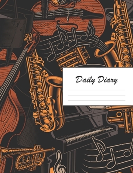 Paperback Daily Diary: Blank 2020 Journal Entry Writing Paper - Each Day of the Year - Musical Instruments Violin Piano Saxophone Drums Music Book