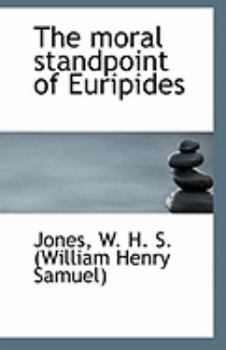 Paperback The Moral Standpoint of Euripides Book