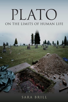 Paperback Plato on the Limits of Human Life Book