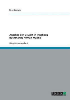 Paperback Aspekte der Gewalt in Ingeborg Bachmanns Roman Malina [German] Book
