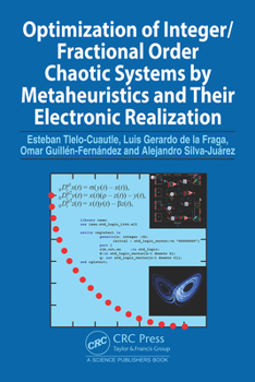 Hardcover Optimization of Integer/Fractional Order Chaotic Systems by Metaheuristics and their Electronic Realization Book