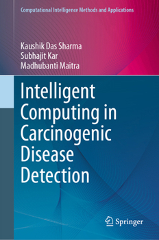 Hardcover Intelligent Computing in Carcinogenic Disease Detection Book