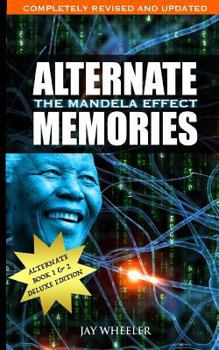 Paperback Alternate Memories: The Mandela Effect: Deluxe Edition Book