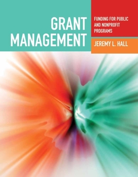 Paperback Grant Management: Funding for Public and Nonprofit Programs: Funding for Public and Nonprofit Programs Book