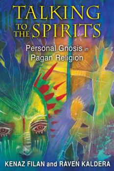 Paperback Talking to the Spirits: Personal Gnosis in Pagan Religion Book