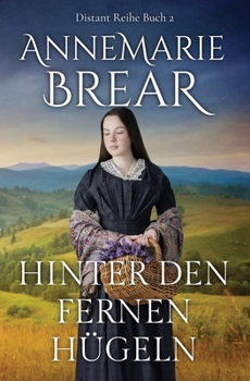 Hinter den fernen Hügeln (Distant Reihe) (German Edition)