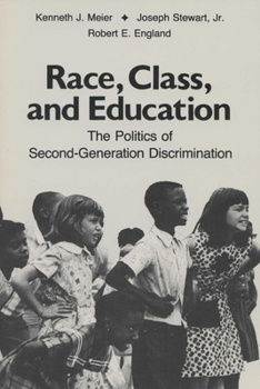 Paperback Race, Class, and Education: The Politics of Second-Generation Discrimination Book