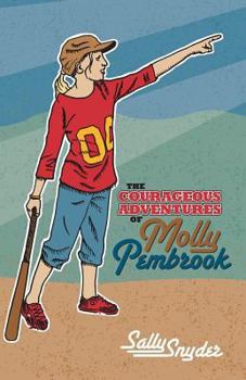 Paperback The Courageous Adventures of Molly Pembrook Book