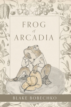 Hardcover Frog of Arcadia Book