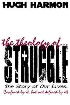 Paperback The Theology of Struggle Book