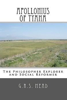 Paperback Apollonius of Tyana: The Philosopher Explorer and Social Reformer Book