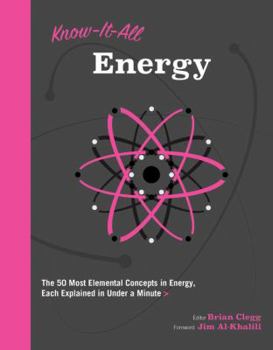 Paperback Know It All Energy: The 50 Most Elemental Concepts in Energy, Each Explained in Under a Minute Book