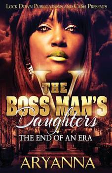 Paperback The Boss Man's Daughters 5: The End of an Era Book