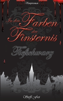 Paperback In den Farben der Finsternis: Tiefschwarz [German] Book