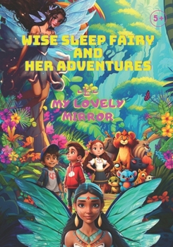 Wise Sleep Fairy and Her Adventures: MY LOVELY MIRROR