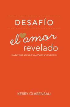 Paperback Desafío el amor revelado (Spanish Edition) Book