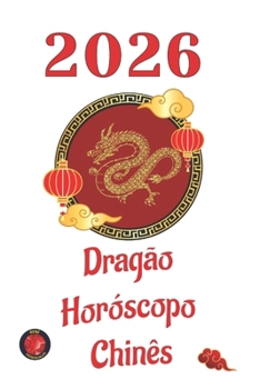 Paperback Dragão Horóscopo Chinês 2026 [Portuguese] Book