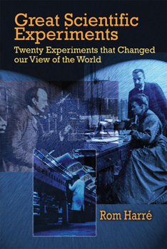 Paperback Great Scientific Experiments: Twenty Experiments That Changed Our View of the World Book