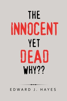 Paperback The Innocent yet Dead Why Book